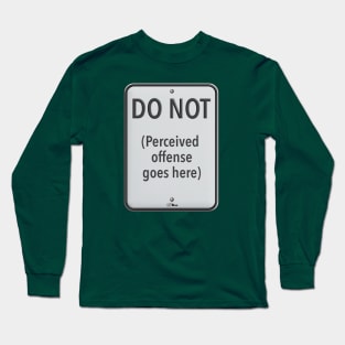 Do Not_Sign Long Sleeve T-Shirt